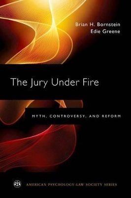 The Jury Under Fire - Brian H. Bornstein, Edie Greene