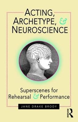 Acting, Archetype, and Neuroscience - Jane ake Brody