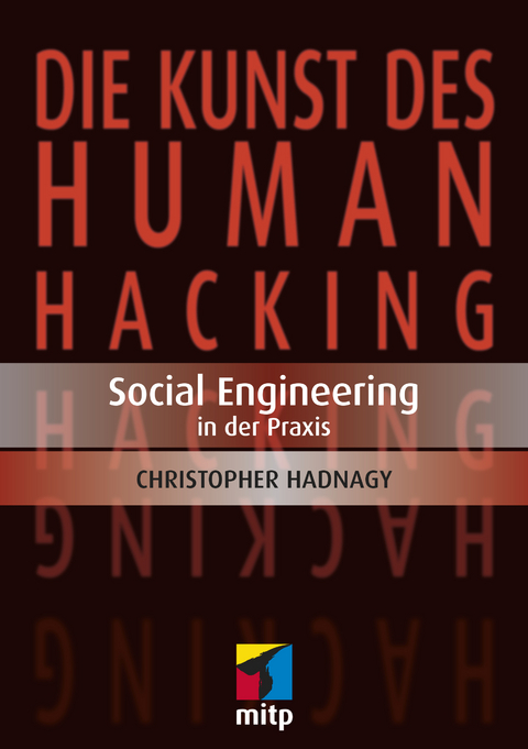 Die Kunst des Human Hacking - Christopher Hadnagy