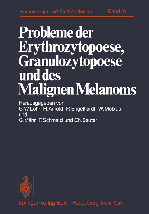 Probleme der Erythrozytopoese, Granulozytopoese und des Malignen Melanoms - 