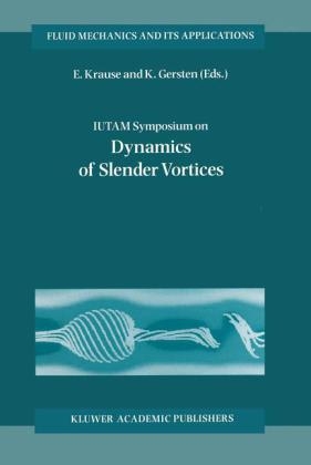 IUTAM Symposium on Dynamics of Slender Vortices - Ernst-Georg Krause, G. Gersten