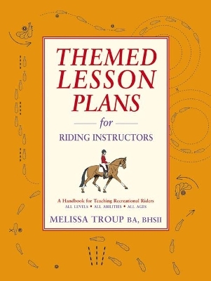 Themed Lesson Plans for Riding Instructors - Melissa Troup