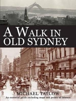 A Walk In Old Sydney - Michael Tatlow