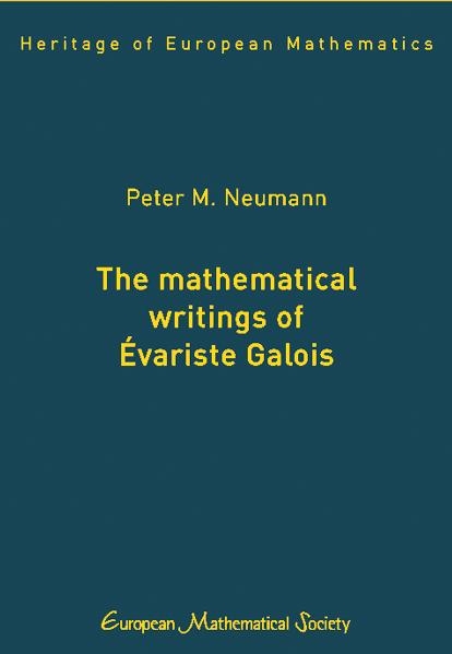 The mathematical writings of Évariste Galois - Peter M. Neumann