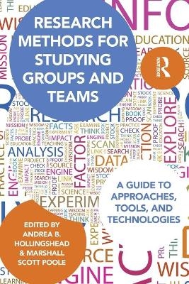 Research Methods for Studying Groups and Teams - 