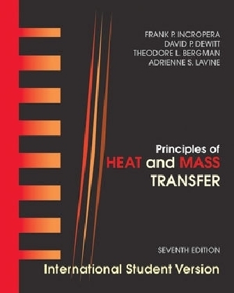 Principles of Heat and Mass Transfer - Frank P. Incropera, David P. DeWitt, Theodore L. Bergman, Adrienne S. Lavine