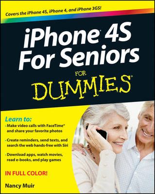 iPhone 4s for Seniors For Dummies - Nancy C. Muir