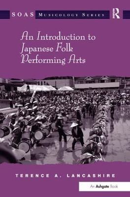 An Introduction to Japanese Folk Performing Arts - Terence A. Lancashire