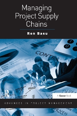 Managing Project Supply Chains - Ron Basu