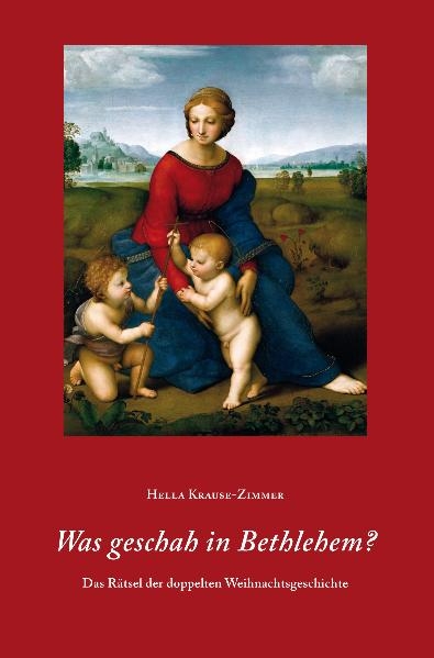 Was geschah in Bethlehem? - Hella Krause-Zimmer