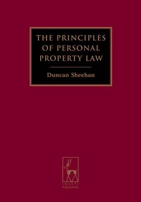 The Principles of Personal Property Law - Duncan Sheehan