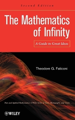 The Mathematics of Infinity - Theodore G. Faticoni