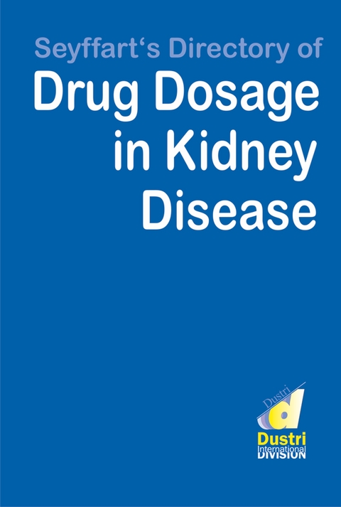 Seyffart's Directory of Drug Dosage in Kidney Disease - Günter Seyffart