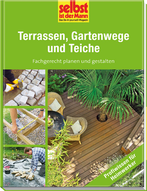 Terrassen, Gartenwege und Teiche - selbst ist der Mann