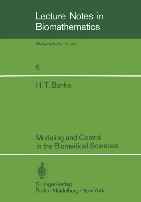 Modeling and Control in the Biomedical Sciences - H.T. Banks