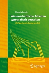 Wissenschaftliche Arbeiten typografisch gestalten - Manuela Bendix