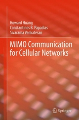 MIMO Communication for Cellular Networks - Howard Huang, Constantinos B. Papadias, Sivarama Venkatesan