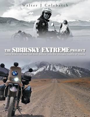 The Sibirsky Extreme Project - Walter J Colebatch