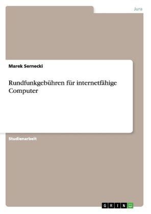 RundfunkgebÃ¼hren fÃ¼r internetfÃ¤hige Computer - Marek Sernecki