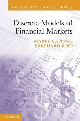 Discrete Models of Financial Markets - Marek Capiński, Ekkehard Kopp