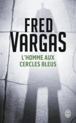 L'homme aux cercles bleus - Fred Vargas