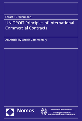 UNIDROIT Principles of International Commercial Contracts - Eckart J. Brödermann