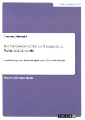 Riemann-Geometrie und allgemeine RelativitÃ¤tstheorie - Torsten DÃ¶bbecke