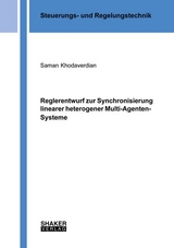 Reglerentwurf zur Synchronisierung linearer heterogener Multi-Agenten-Systeme - Saman Khodaverdian