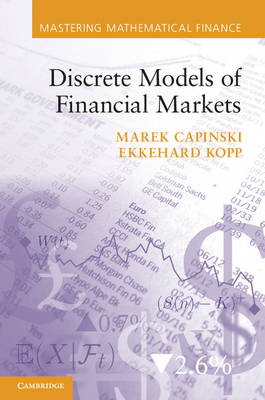 Discrete Models of Financial Markets - Marek Capiński, Ekkehard Kopp