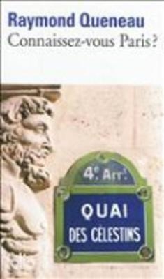 Connaissez-vous Paris ? - Raymond Queneau