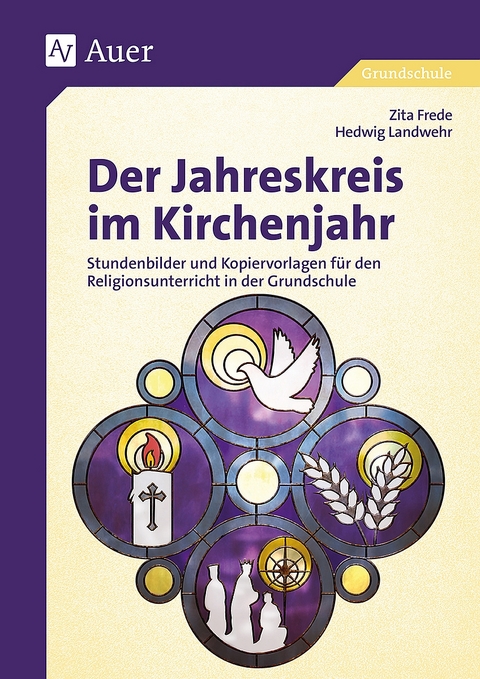 Der Jahreskreis im Kirchenjahr - Zita Frede, Hedwig Landwehr