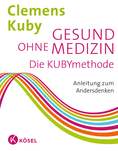 Gesund ohne Medizin - Clemens Kuby