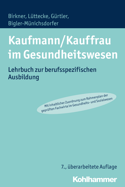 Kaufmann/Kauffrau im Gesundheitswesen - Barbara Birkner, Henner Lüttecke, Jochen Gürtler, Hedwig Bigler-Münichsdorfer