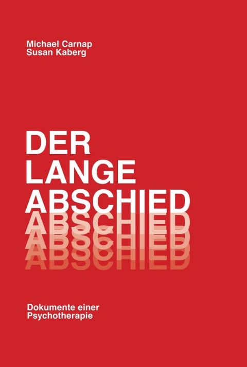 Der lange Abschied - Michael Carnap, Susan Kaberg