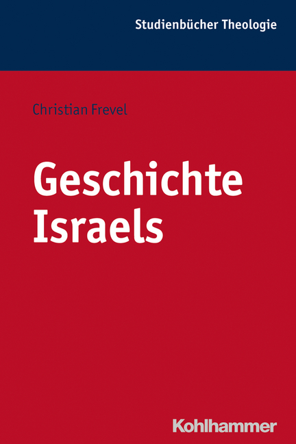 Geschichte Israels - Christian Frevel