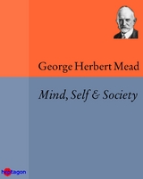 Mind, Self & Society - George Herbert Mead