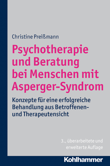 Psychotherapie und Beratung bei Menschen mit Asperger-Syndrom - Christine Preißmann