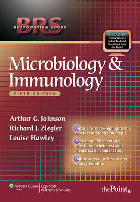 BRS Microbiology and Immunology - Arthur G. Johnson, Richard J. Ziegler, Louise B. Hawley