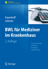 BWL für Mediziner im Krankenhaus - Mike Papenhoff, Frank Schmitz