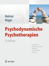 Psychodynamische Psychotherapien - Christian Reimer, Ulrich Rüger