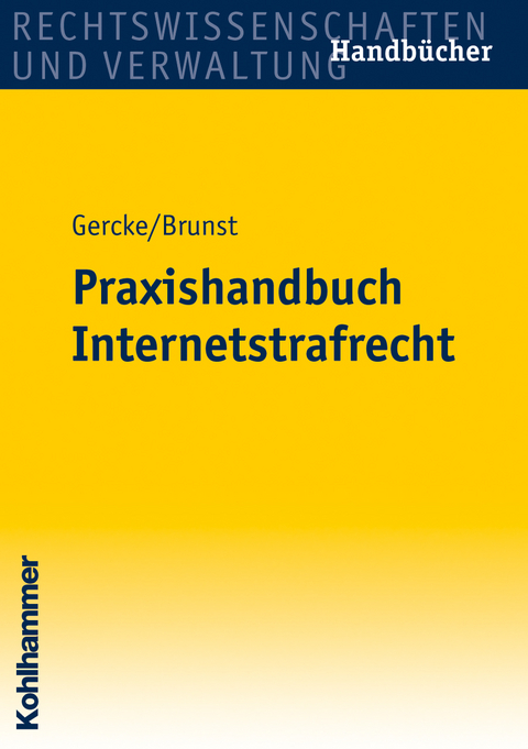 Praxishandbuch Internetstrafrecht - Marco Gercke, Phillip Brunst