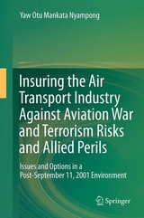 Insuring the Air Transport Industry Against Aviation War and Terrorism Risks and Allied Perils - Yaw Otu Mankata Nyampong