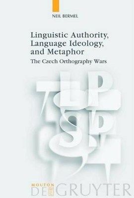 Linguistic Authority, Language Ideology, and Metaphor - Neil Bermel