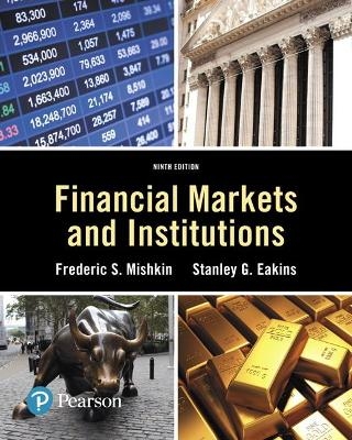 Financial Markets and Institutions - Frederic Mishkin, Stanley Eakins