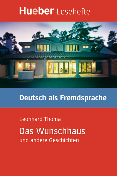 Das Wunschhaus und andere Geschichten - Leonhard Thoma