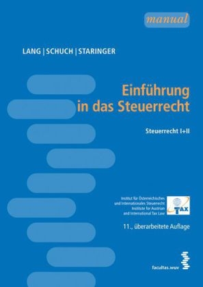 Einführung in das Steuerrecht I + II - Michael Lang, Josef Schuch, Claus Staringer