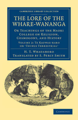 The Lore of the Whare-wānanga - H. T. Whatahoro