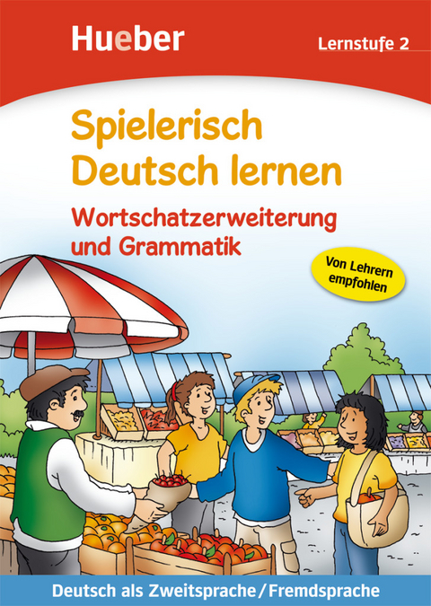 Wortschatzerweiterung und Grammatik - Agnes Holweck, Bettina Trust