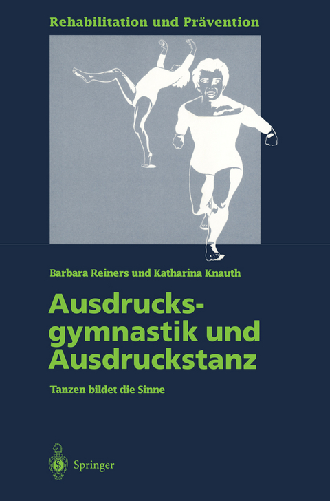 Ausdrucksgymnastik und Ausdruckstanz - Barbara Reiners, Katharina Knauth