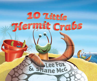 10 Little Hermit Crabs - Lee Fox, Shane McG